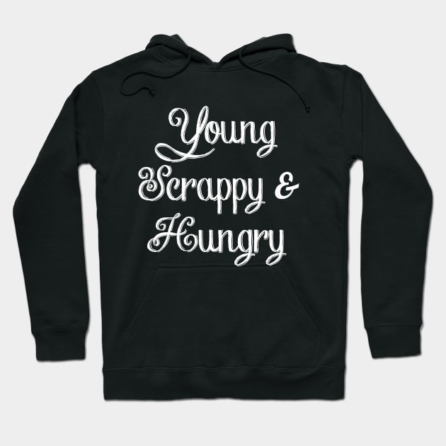 Young Scrappy & Hungry - White Hoodie by NLKideas